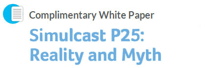 Simulcast P25: Reality and Myth